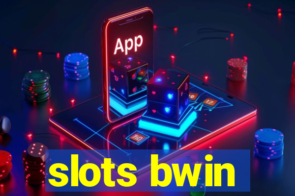 slots bwin