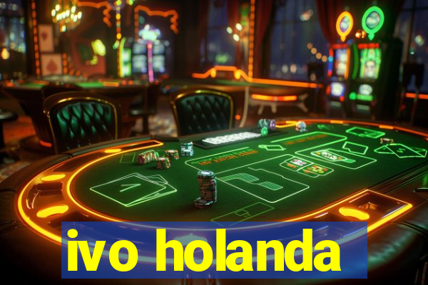 ivo holanda