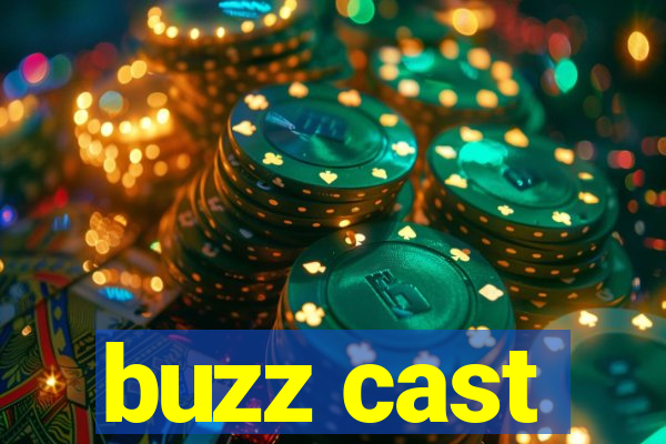 buzz cast