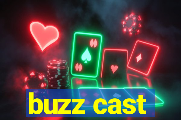 buzz cast