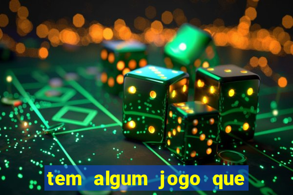 tem algum jogo que paga dinheiro de verdade