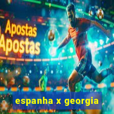 espanha x georgia