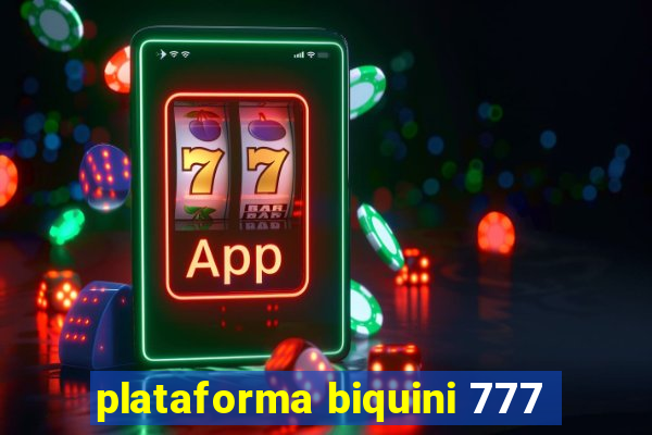 plataforma biquini 777