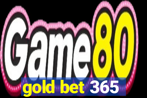 gold bet 365