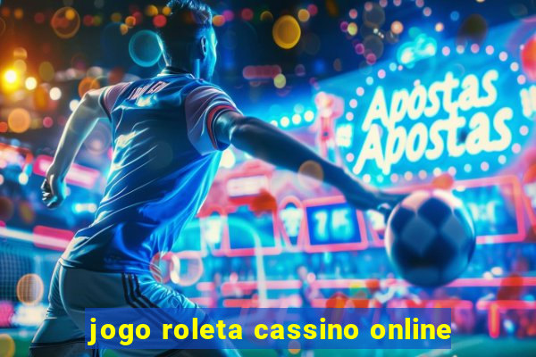 jogo roleta cassino online