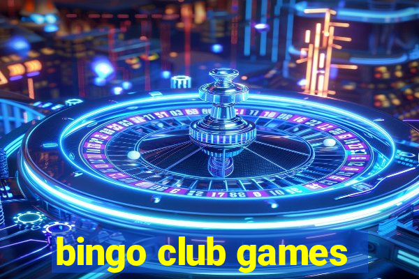 bingo club games