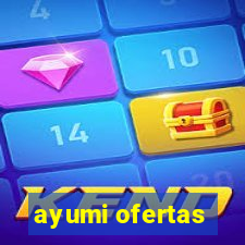 ayumi ofertas