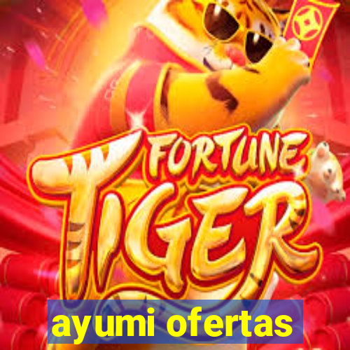 ayumi ofertas