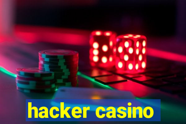 hacker casino