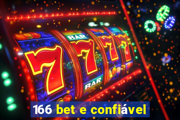 166 bet e confiável