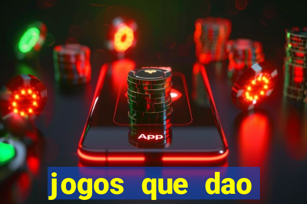 jogos que dao dinheiro rapido