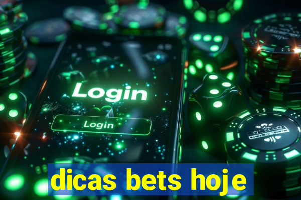 dicas bets hoje