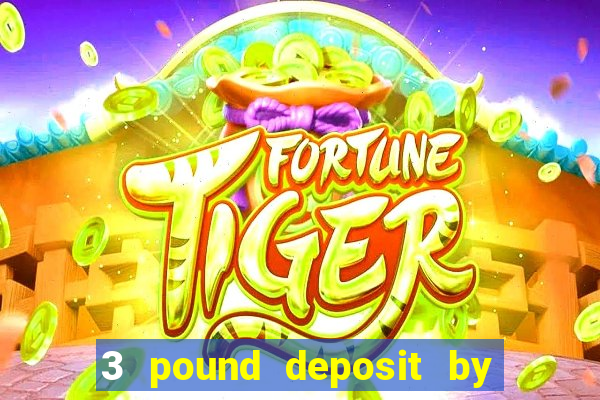 3 pound deposit by sms casino uk