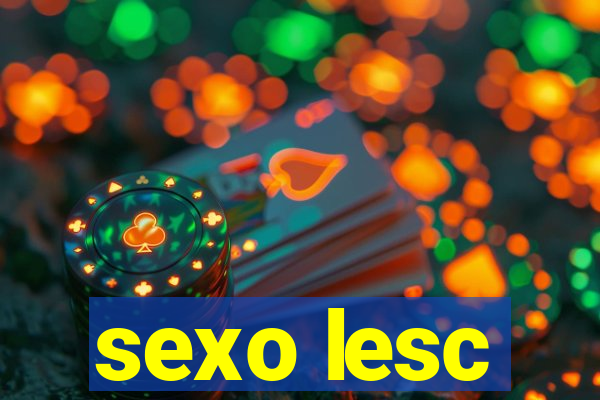 sexo lesc