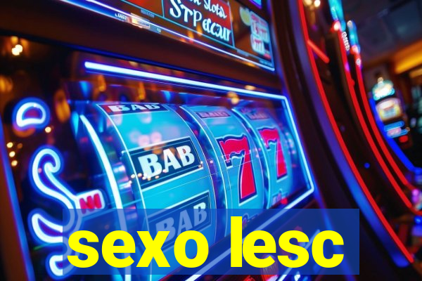 sexo lesc