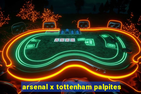 arsenal x tottenham palpites