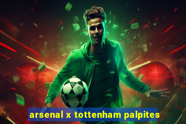 arsenal x tottenham palpites