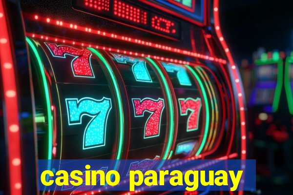 casino paraguay