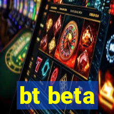 bt beta