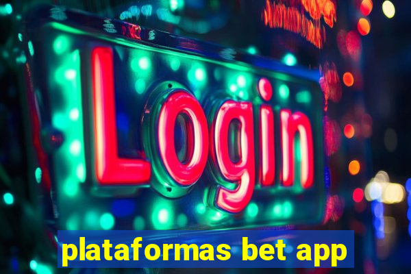 plataformas bet app