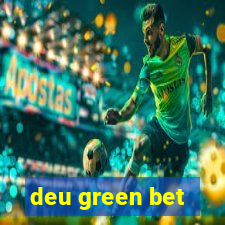 deu green bet