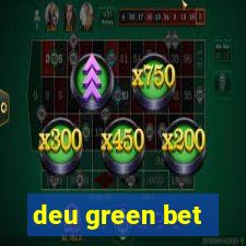 deu green bet