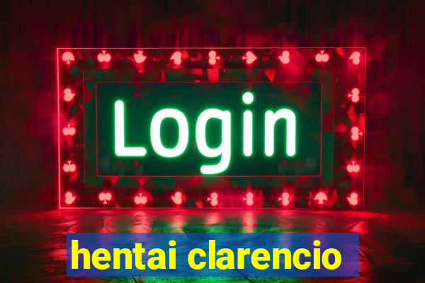 hentai clarencio