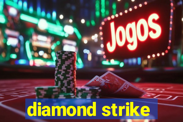 diamond strike