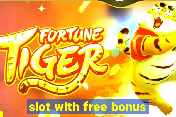 slot with free bonus