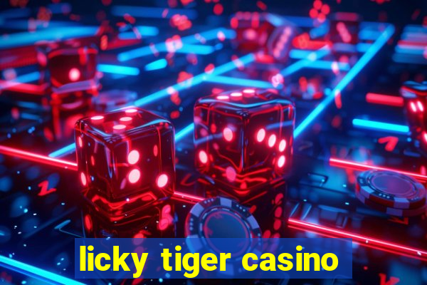 licky tiger casino