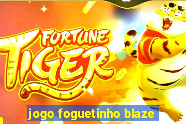 jogo foguetinho blaze