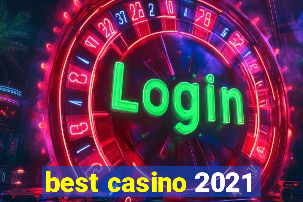 best casino 2021