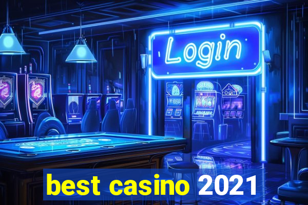 best casino 2021