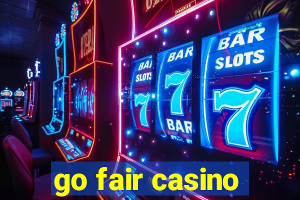 go fair casino