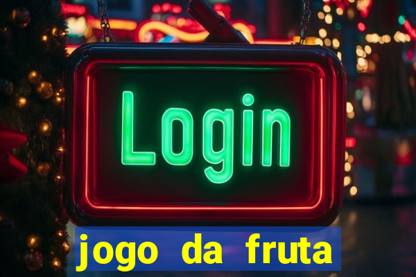 jogo da fruta aposta 1 real é confiável