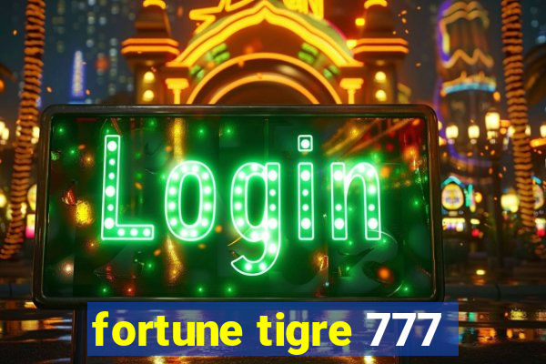 fortune tigre 777