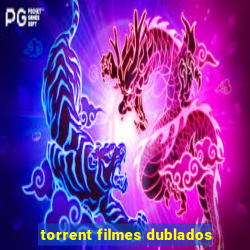 torrent filmes dublados