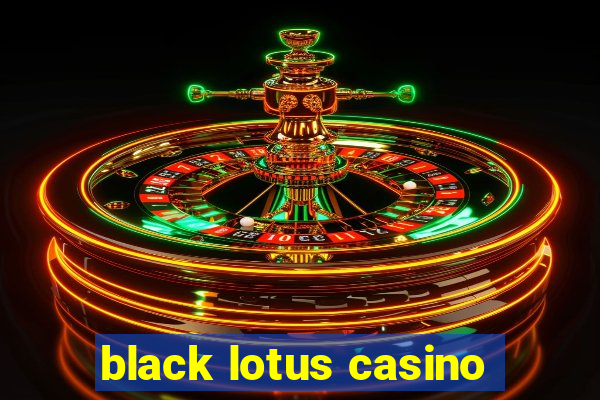 black lotus casino