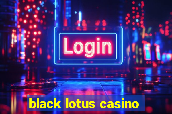 black lotus casino