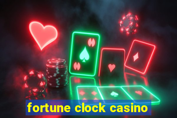 fortune clock casino