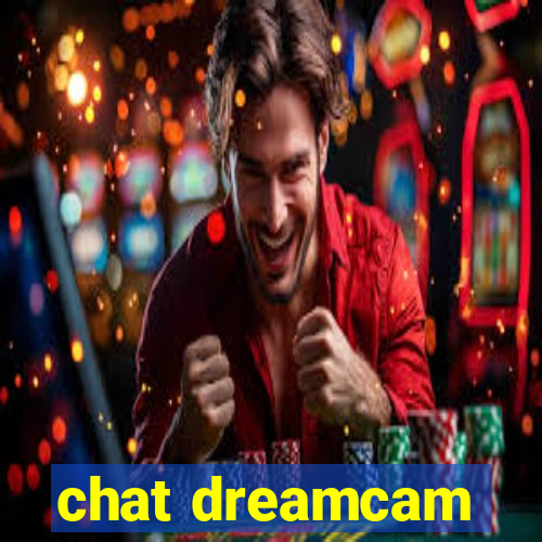 chat dreamcam