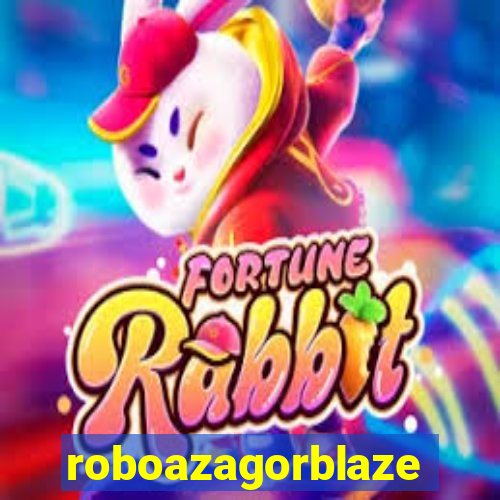 roboazagorblaze