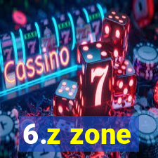 6.z zone