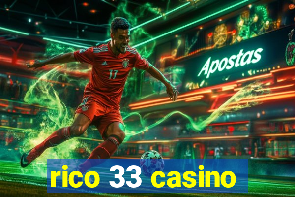 rico 33 casino