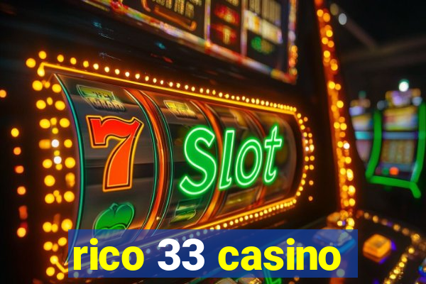 rico 33 casino