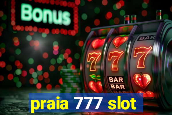 praia 777 slot