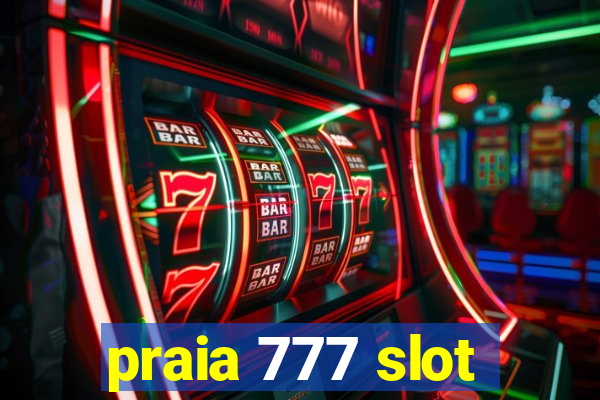 praia 777 slot