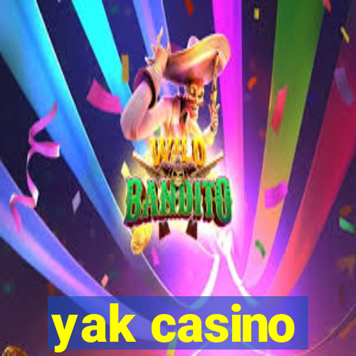 yak casino