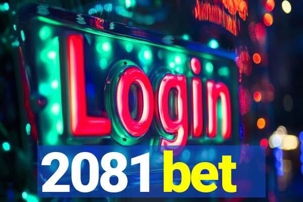 2081 bet