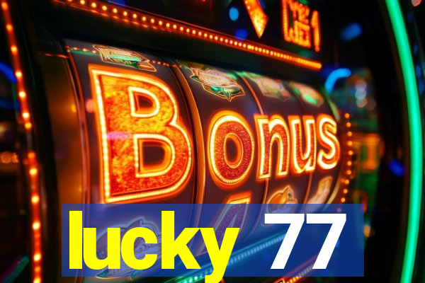 lucky 77